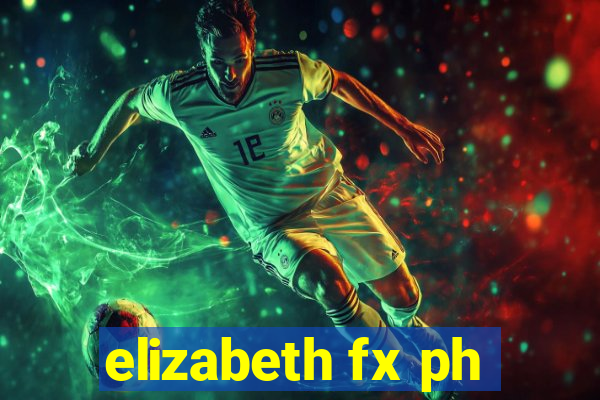 elizabeth fx ph